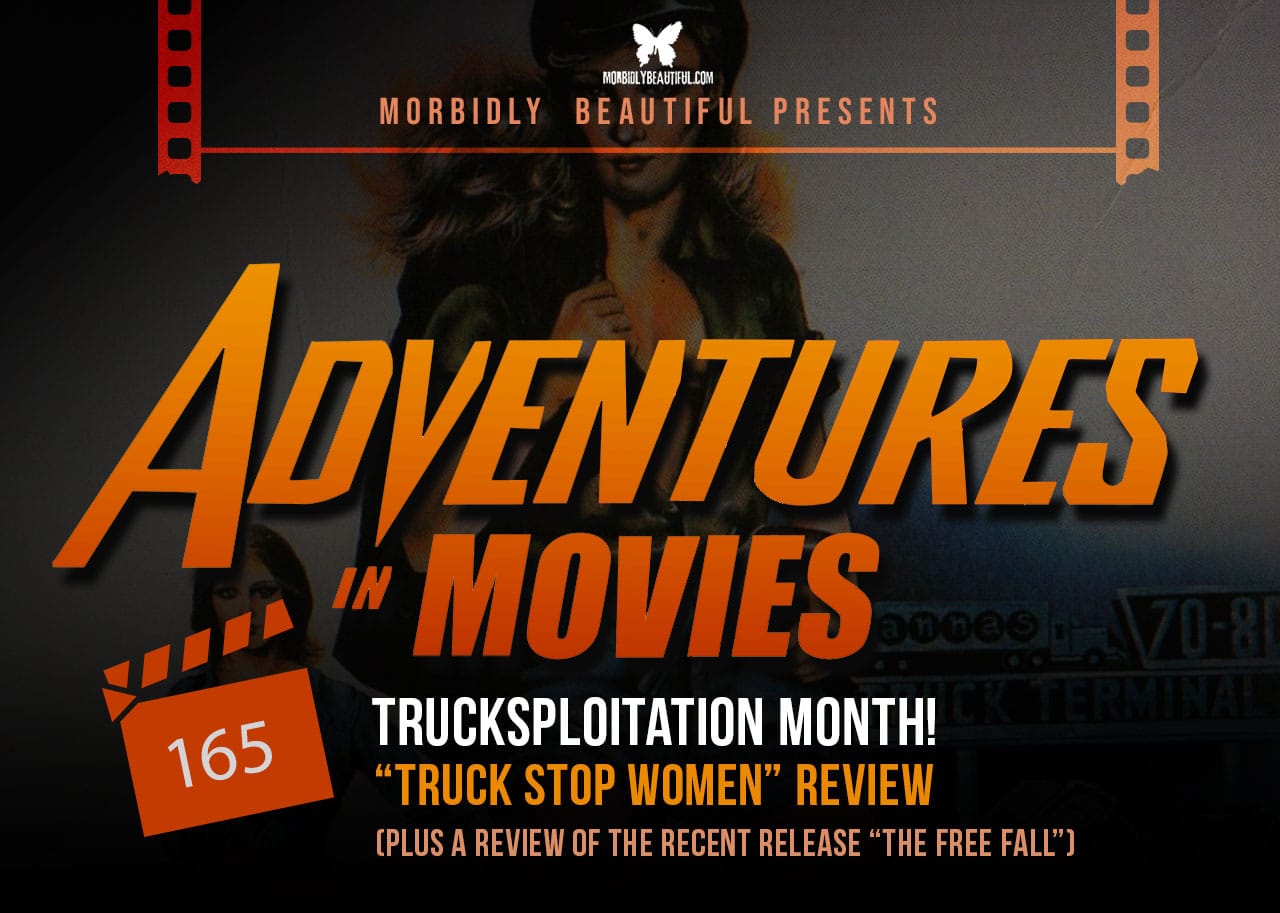 Adventures in Movies: Truck Stop Women/Free Fall - Morbidly Beautiful